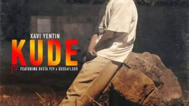 Xavi Yentin – Kude ft. Busta 929 & Que Dafloor