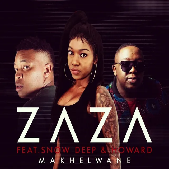 Zaza, Snow Deep & Howard – Makhelwane