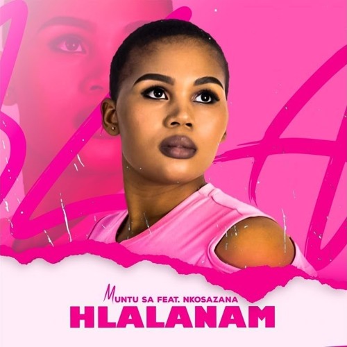 Muntu SA – Hlalanam ft. Nkosazana
