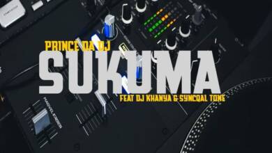Prince Da DJ & TNK MusiQ – Sukuma ft. DJ Khanya & SyncqalTone