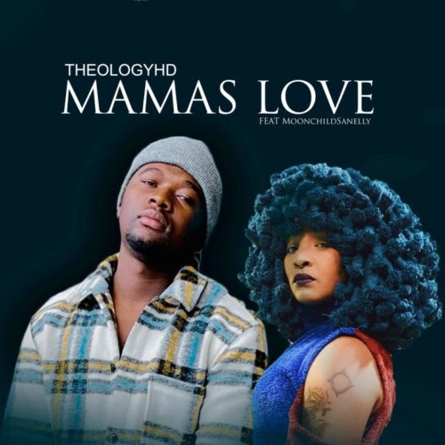 Theologyhd – Mamas Love (Vocal Mix) Ft. Moonchild Sanelly 1