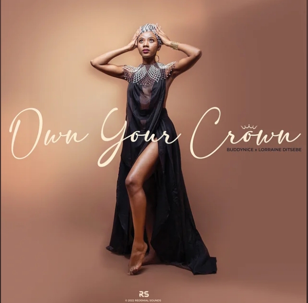 Buddynice – Own Your Crown Ft. Lorraine Ditsebe 1