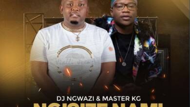 DJ Ngwazi & Master KG – Ngisize Nami ft. Nokwazi & Casswell P