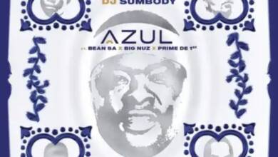 Dj Sumbody – Azul Ft. Big Nuz, Bean Rsa &Amp; Prime De 1St 5