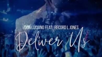 Don Luciano – Deliver Us Ft. Record L Jones 1