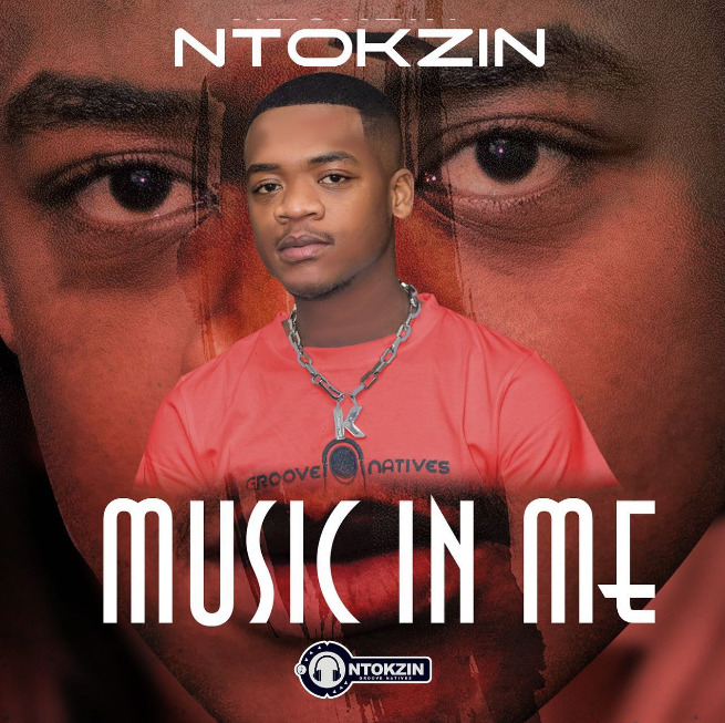 Ntokzin Announces Upcoming &Quot;Music In Me&Quot; Project 2
