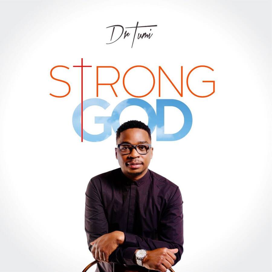 Dr Tumi - Strong God 1