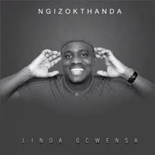 Linda Gcwensa - Ngizokthanda 1