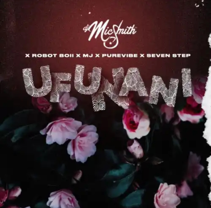 PureVibe, Robot Boii & M.J – Ufunani ft. DJ Mic Smith & Seven Step