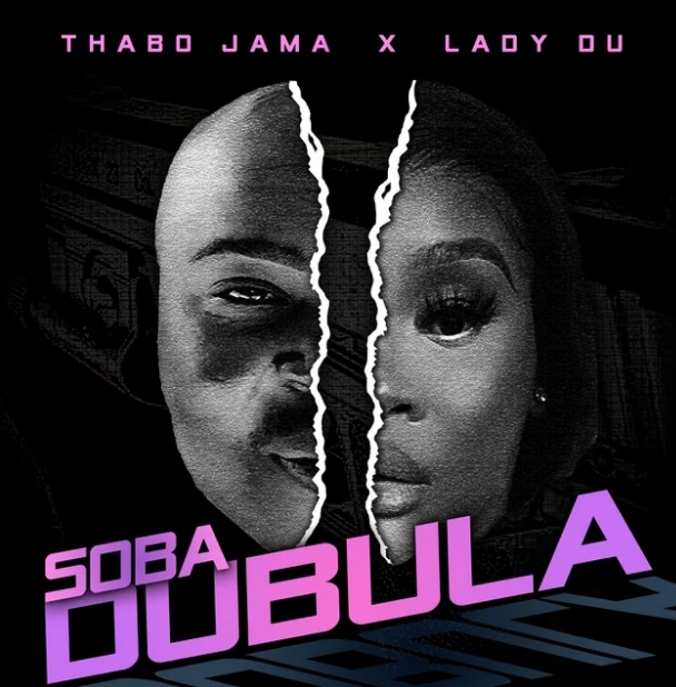 Thabo Jama – Soba Dubula Ft. Lady Du 1