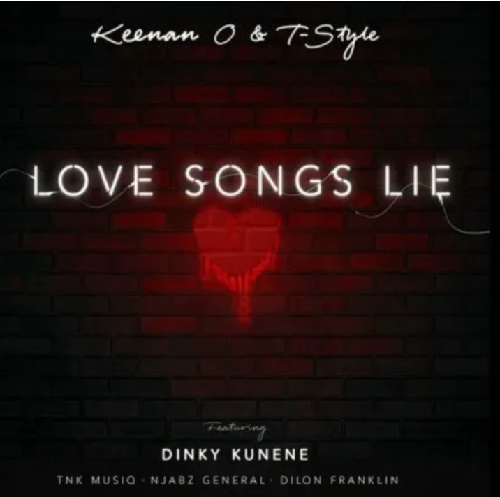 TNK Musiq, Keenan O & T-Style – Love Songs Lie Ft. Dinky Kunene