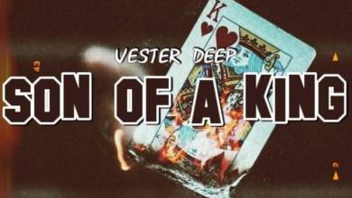 Vester Deep – Son Of A King Album, Pt. 1 & Pt. 2