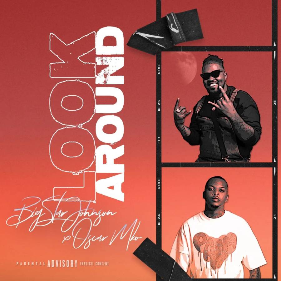 Bigstar Johnson &Amp; Oscar Mbo - Look Around 1