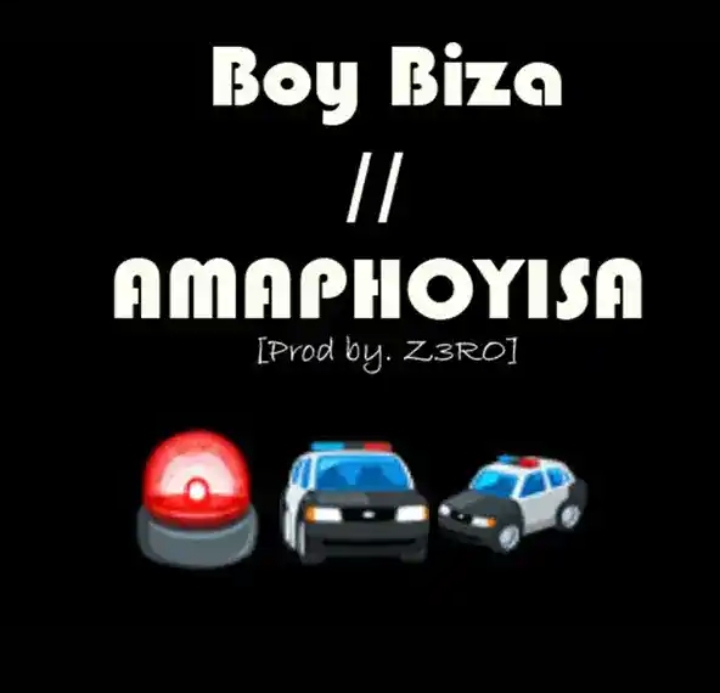 Boy Biza - Amaphoyisa 1