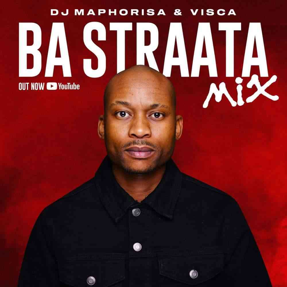 DJ Maphorisa & Visca – Ba Straata Mix