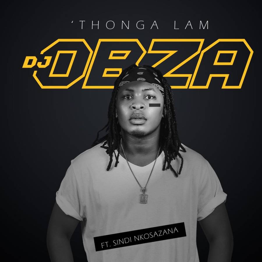Dj Obza – Thonga Lam Ft. Sindi Nkosazana 1