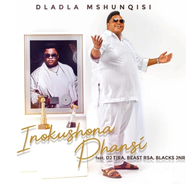 Dladla Mshunqisi – Inokushona Phansi ft. DJ Tira, Beast Rsa & Blacks JNR