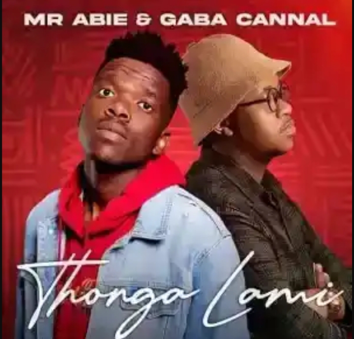 Mr Abie &Amp; Gaba Cannal – Thongo Lami 1