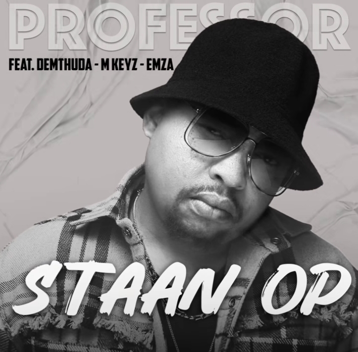 Professor – Staan Op ft. De Mthuda, Mkeyz & Emza