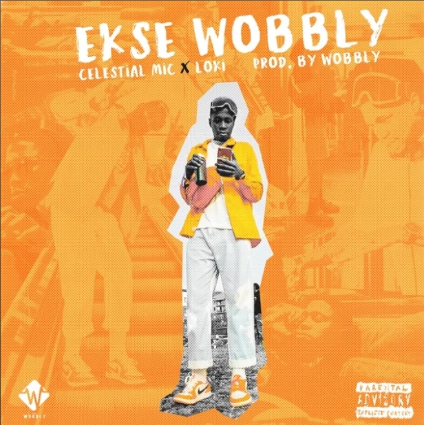 DJ Wobbly – Ekse Wobbly Ft. Celestial Mic & Loki SA