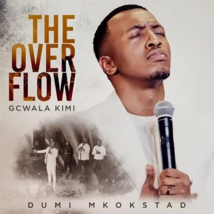 Dumi Mkokstad – Album Overflow Gcwala Kimi