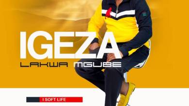 Igeza LakwaMgube – I Soft Life Album