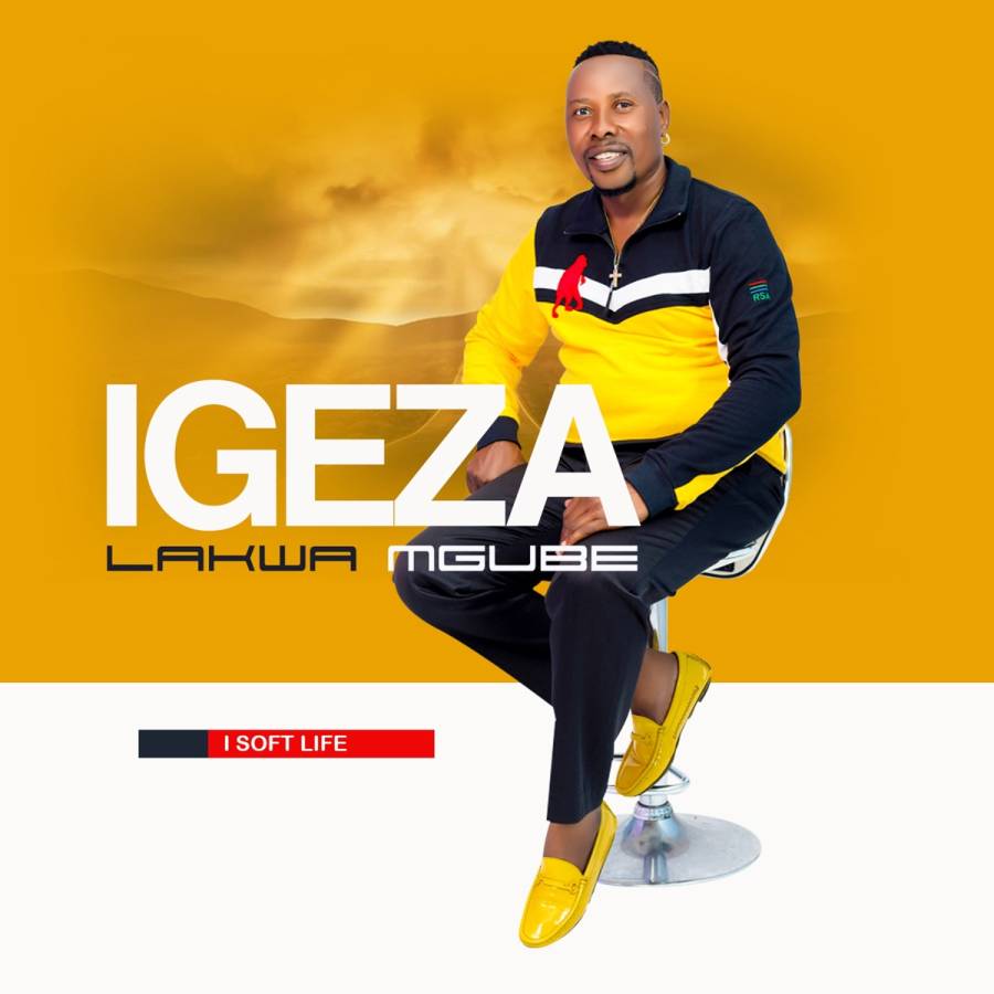 Igeza La Mgube – Album Soft Life