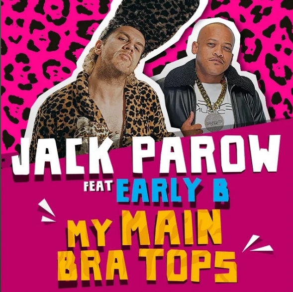 Jack Parow - My Main Bra Tops Ft. Early B 1