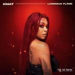 Kmat – Luminous Flame EP