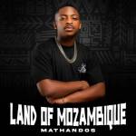 Mathandos – Land Of Mozambique EP