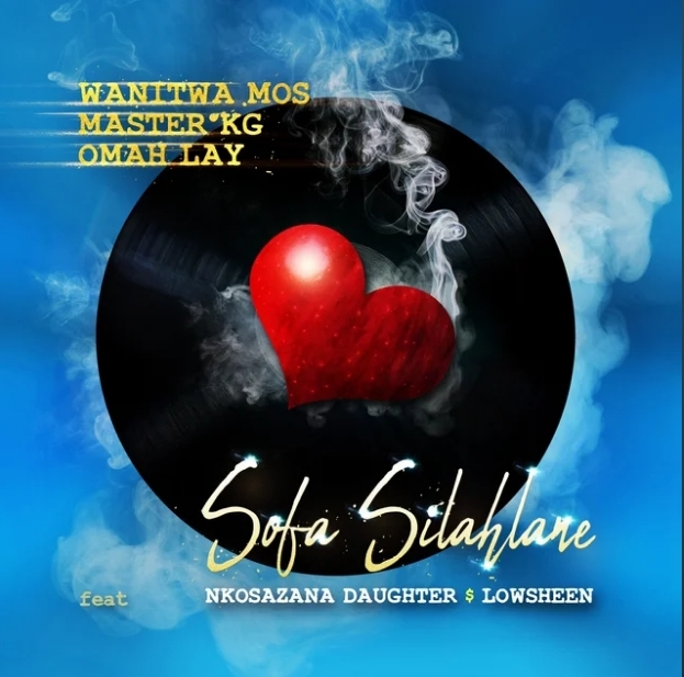 Wanitwa Mos, Master Kg &Amp; Omah Lay – Sofa Silahlane (Remix) Ft. Nkosazana Daughter &Amp; Lowsheen 1
