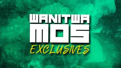 Wanitwa Mos - Wanitwa Mos Exclusives Ep 17