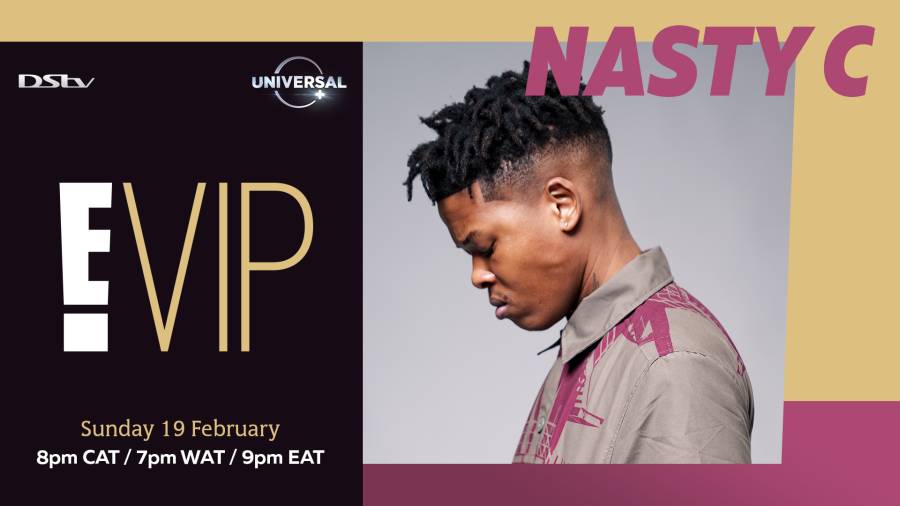 Exclusive E! VIP With NASTY C On Sunday 19 Feb