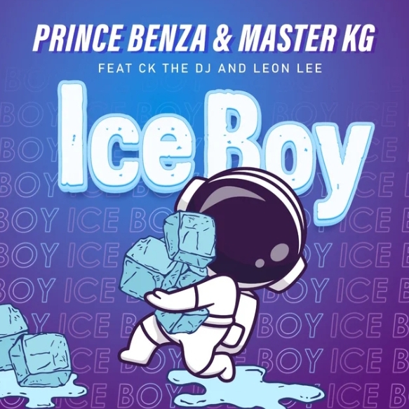 Prince Benza & Master KG – ICE BOY ft. CK The DJ & Leon Lee