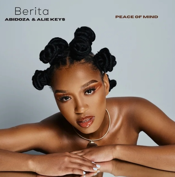 Berita, Abidoza & Alie Keys – Peace of Mind