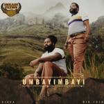 Inkabi Zezwe – Umbayimbayi ft. Big Zulu & Sjava
