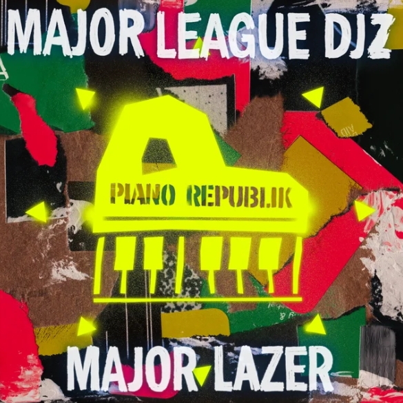 Major Lazer & Major League DJz – Piano Republik EP