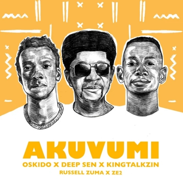 Oskido, Russell Zuma, Ze2, Deep Sen &Amp; King Talkzin - Akuvumi 1