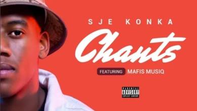 Sje Konka – Chants ft. Mafis Musiq