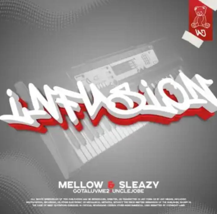 Uncle Jobe, Gelesto, Mellow &Amp; Sleazy – Infusion Ft. Gotaluvme2 1