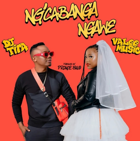 Valee Music & DJ Tira – Ng’cabanga Ngawe
