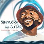 Chronical Deep  – Strings Of My Guitar Ft. Kali Mija