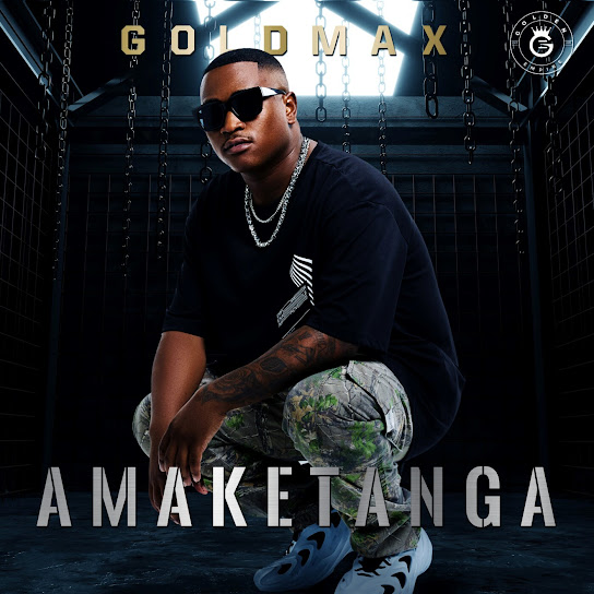 Goldmax – Amaketanga Album
