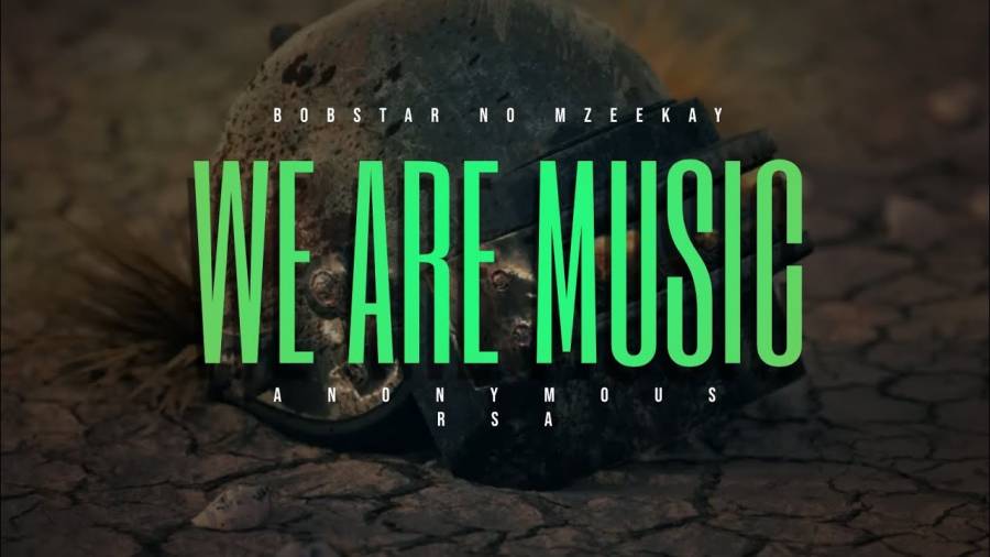 Bobstar No Mzeekay – Music We Are Ft. Anonymous RSA