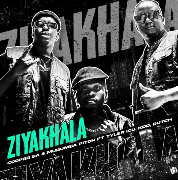Cooper SA – Ziyakhala ft Murumba Pitch, Tyler ICU, KDD & Dutch