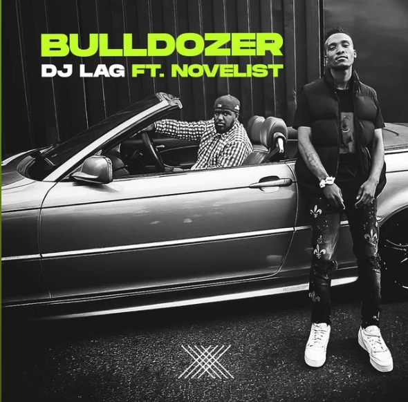 DJ Lag – Bulldozer Ft. Novelist