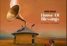 Mobi Dixon – House of Blessings Ft. DJ Vitoto & Verseless