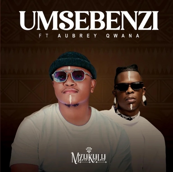 Mzukulu – Umsebenzi ft. Aubrey Qwana
