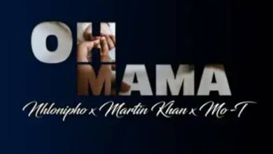 Nhlonipho, Martin Khan &Amp; Mo-T – Oh Mama 10