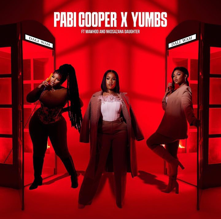 Pabi Cooper & Yumbs – Dali Wam ft. Nkosazana Daughter & MaWhoo